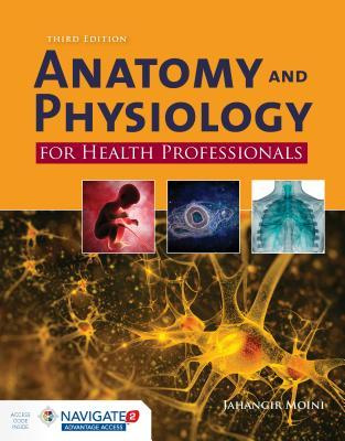Anatomy & Physiology for Health Professionals 3rd Edition Moini