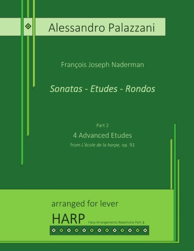 François Joseph Naderman: Sonatas, Etudes, Rondos - Part 2:  4 advanced Etudes - arranged for lever harp