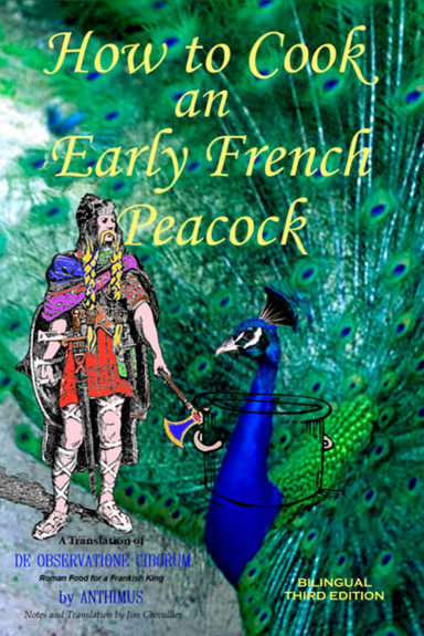 How to Cook an Early French Peacock: De Observatione Ciborum