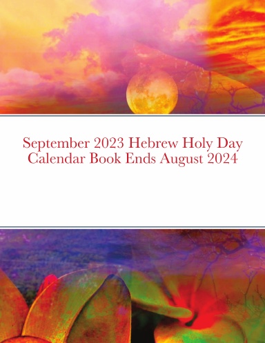 September 2023 Hebrew Holy Day Calendar Book Ends August 2024