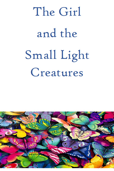 The Girl and the Small Light Creatures