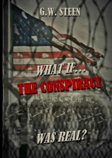 What If ... The Conspiracy Was Real?
