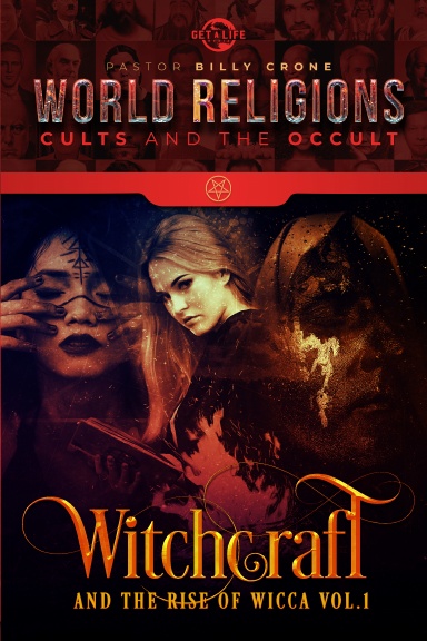 Witchcraft & the Rise of Wicca Vol.1