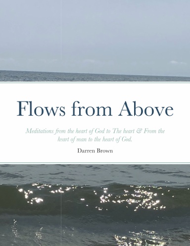 Flows from Above