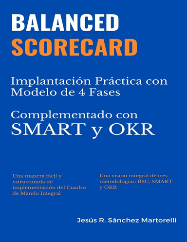 Implantación y Práctica del Balanced Scorecard, SMART y OKR.