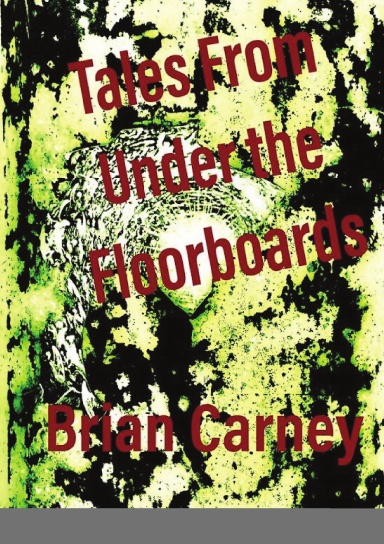 Tales From Under the Floorboards