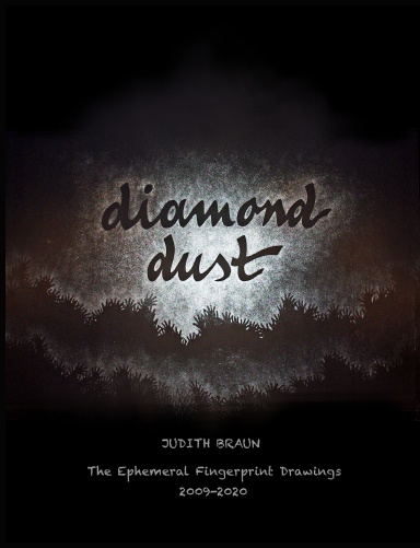 Diamond Dust: The Ephemeral Fingerprint Drawings 2009-2020 (hardcover)