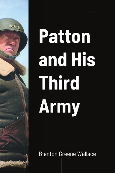 Patton and His Third Army