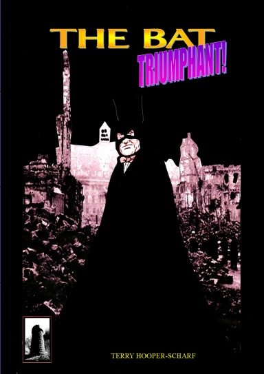The Bat Triumphant!