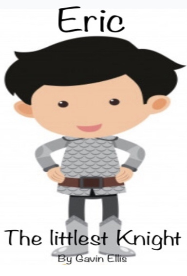 Eric The littlest Knight