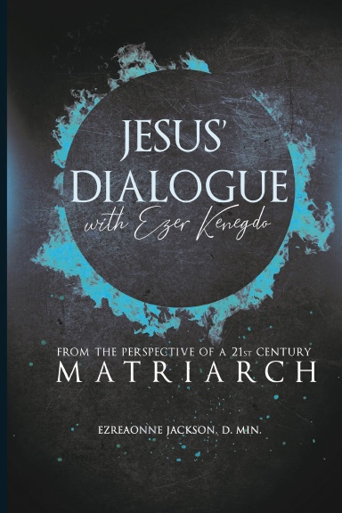 JESUS’ DIALOGUE WITH EZER KENEGDO