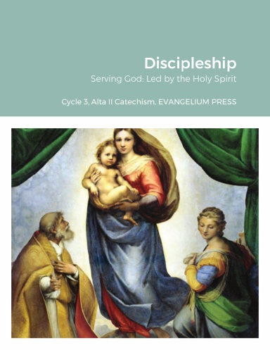 Cycle 3, Alta II - Discipleship, Serving God: Led by the Holy Spirit