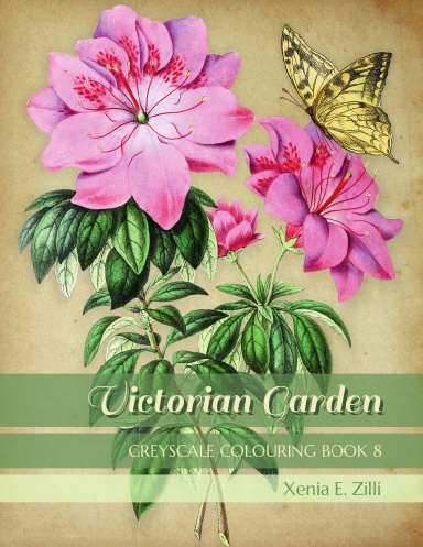 VICTORIAN GARDEN: Greyscale Colouring Book 8