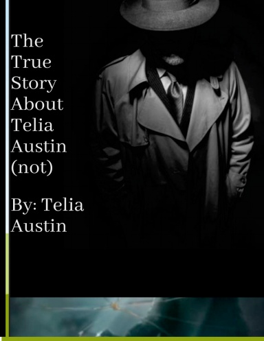 True Story About Telia Austin (not)