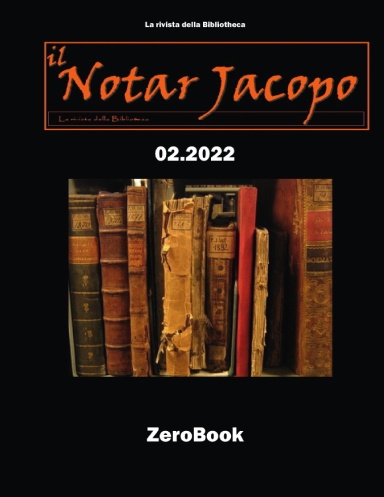 La rivista della Bibliotheca: il Notar Jacopo 02.2022