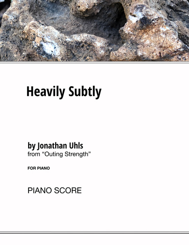 Heavily Subtly (Piano Score)