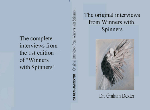 Original intervies from 'Winners with Spinners' 1st Edition