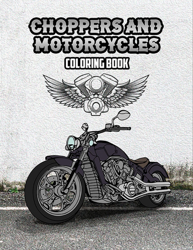 Choppers and Motorcycles Coloring Book: Volume 2