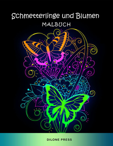 Schmetterlinge und Blumen Malbuch