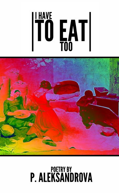 I Have To Eat Too