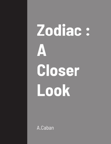 Zodiac : A Closer Look