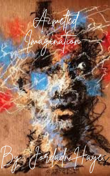 A Melted Imagination