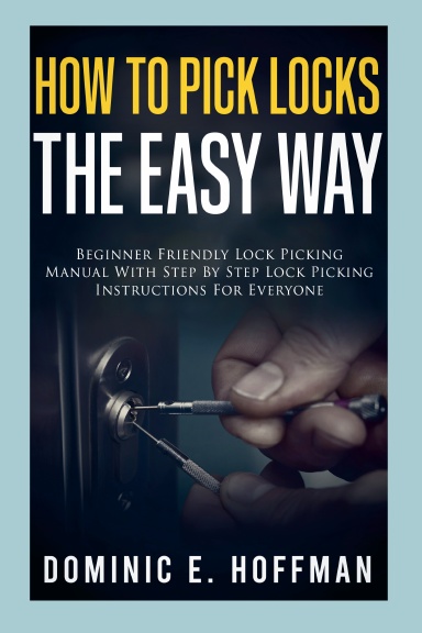 How To Pick Locks The Easy Way