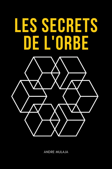 LES SECRETS DE L'ORBE