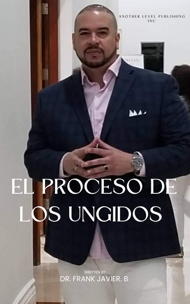 EL PROCESO DE LOS UNGIDOS
