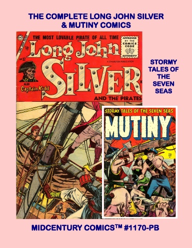 The Complete Long John Silver & Mutiny Comics (PB)