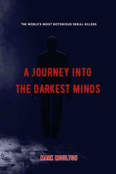 The World's Most Notorious Serial Killers