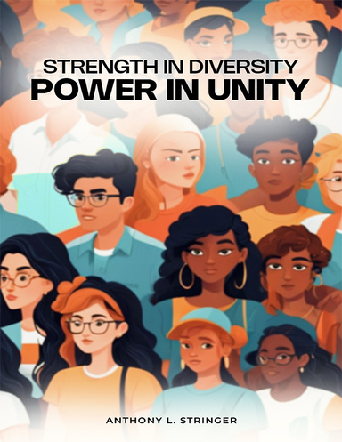 Strength in Diversity, Power in Unity