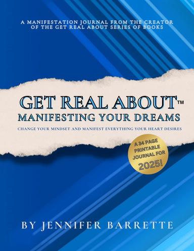 GET REAL ABOUT MANIFESTING YOUR DREAMS