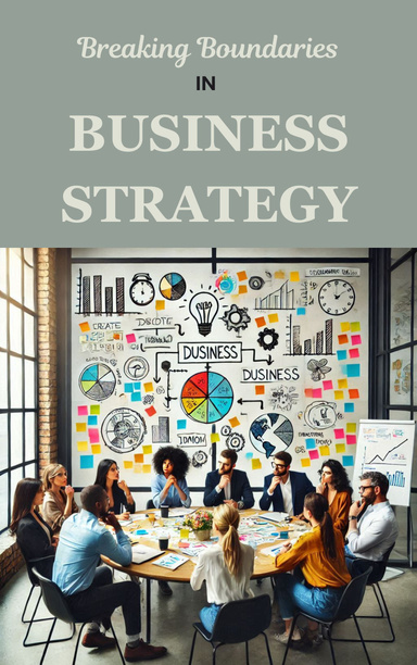 Breaking Boundaries in Business Strategy