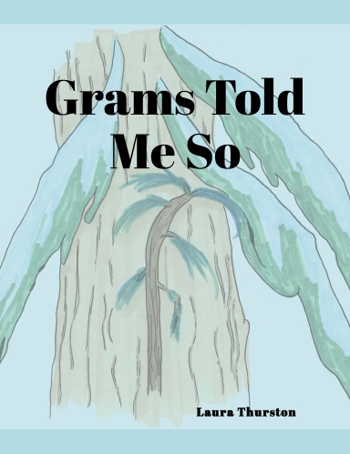 Grams Told Me So