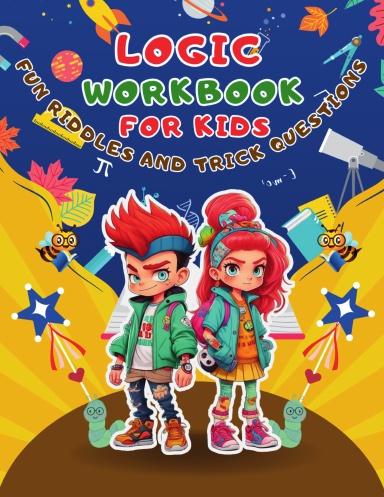 Logic Workbook for Kids - Fun Riddles And Trick Questions