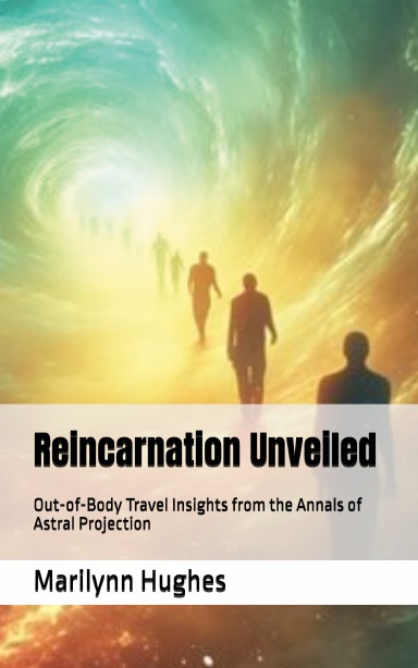 Reincarnation Unveiled