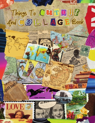 Things To Cut Out And Collage Book