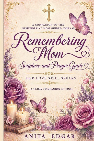 Remembering Mom Scripture and Prayer Guide