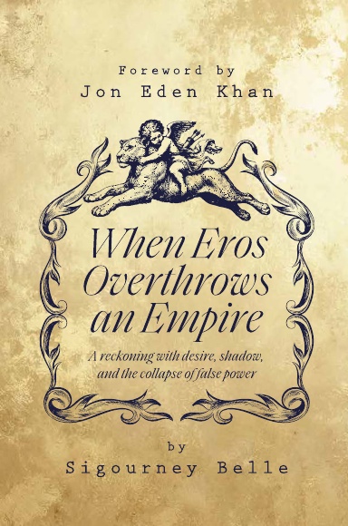 WHEN EROS OVERTHROWS AN EMPIRE