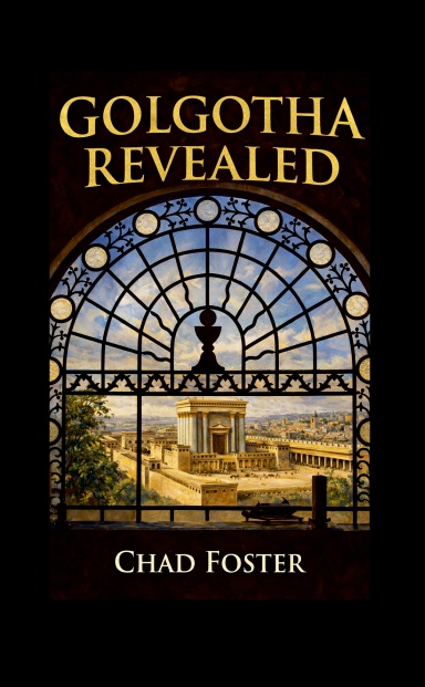 Golgotha Revealed