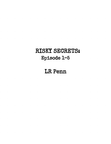 RISKY SECRETS: Episode 1-5