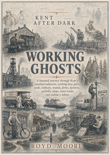 Kent After Dark - Working Ghosts