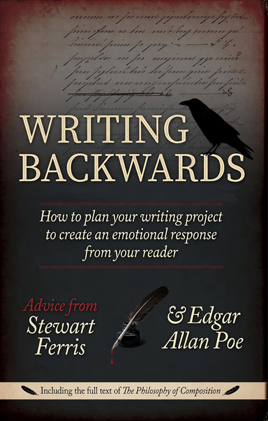 Writing Backwards: How to plan your writing project to create an emotional response from your reader