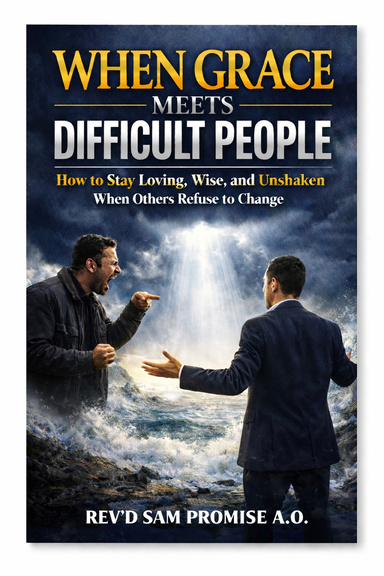 WHEN GRACE MEETS DIFFICULT PEOPLE