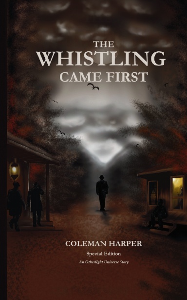 The Whistling Came First - Paperback - Special Edition