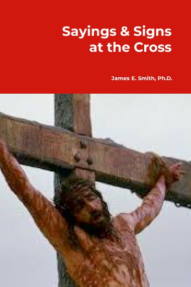 Sayings & Signs at the Cross