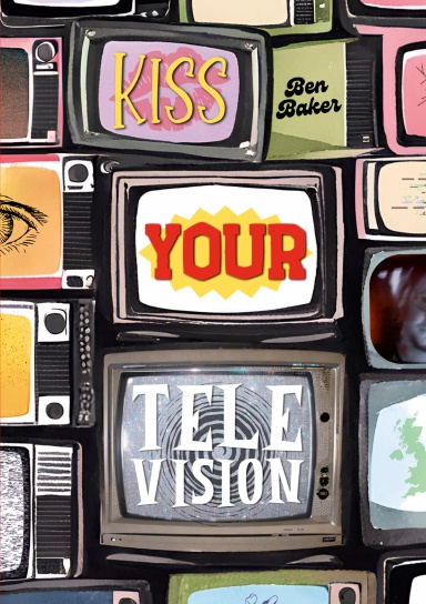 Kiss Your Television