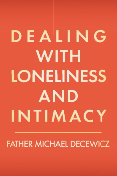 Dealing With Loneliness and Intimacy