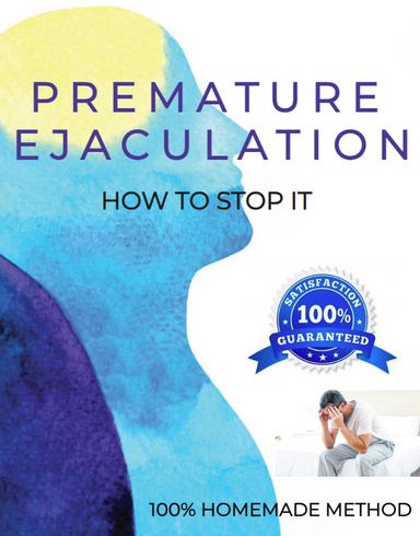 Premature Ejaculation - How to stop it - Homemade methods